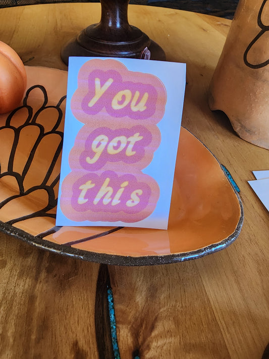 You Got This Sticker