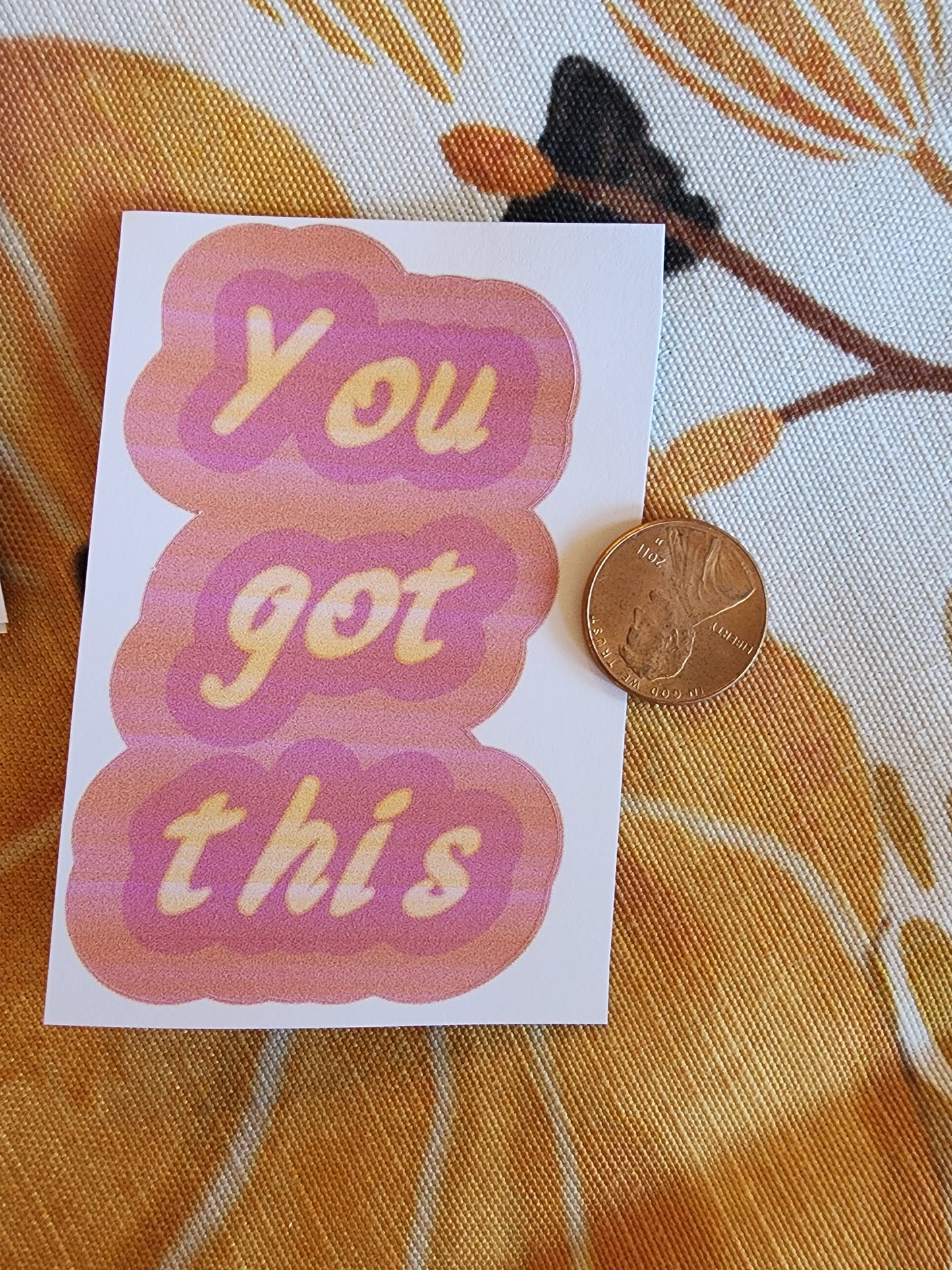 You Got This Sticker